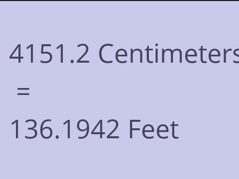 4151.2 CM TO FEET