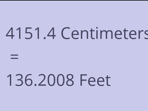 4151.4 CM TO FEET