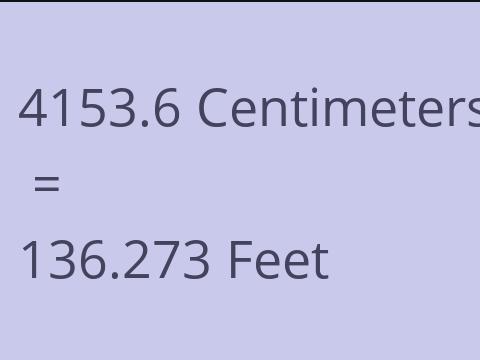 4153.6 CM TO FEET