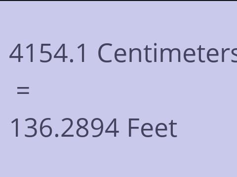 4154.1 CM TO FEET