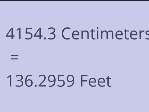 4154.3 CM TO FEET