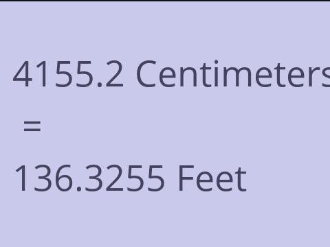 4155.2 CM TO FEET