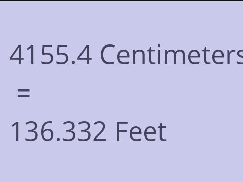 4155.4 CM TO FEET