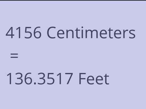 4156 CM TO FEET