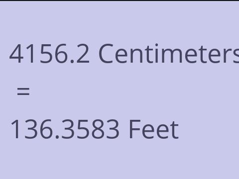4156.2 CM TO FEET