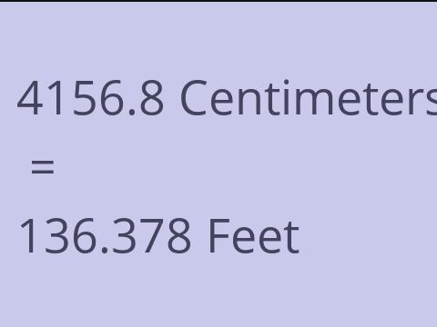 4156.8 CM TO FEET