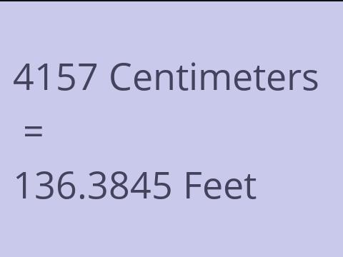 4157 CM TO FEET