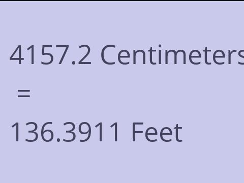 4157.2 CM TO FEET