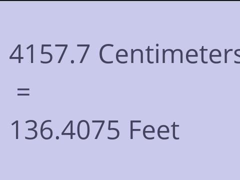 4157.7 CM TO FEET
