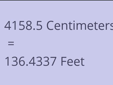 4158.5 CM TO FEET
