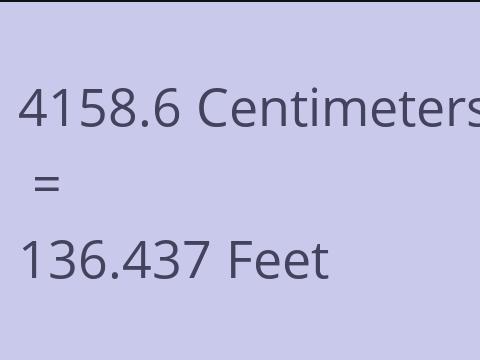 4158.6 CM TO FEET