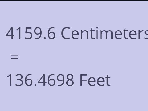 4159.6 CM TO FEET