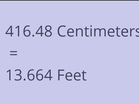 416.48 CM TO FEET