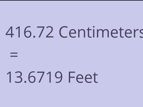 416.72 CM TO FEET