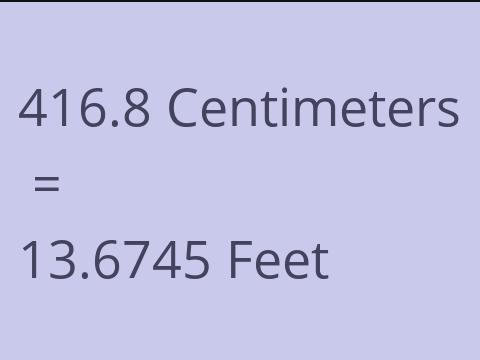 416.8 CM TO FEET