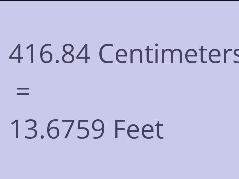 416.84 CM TO FEET