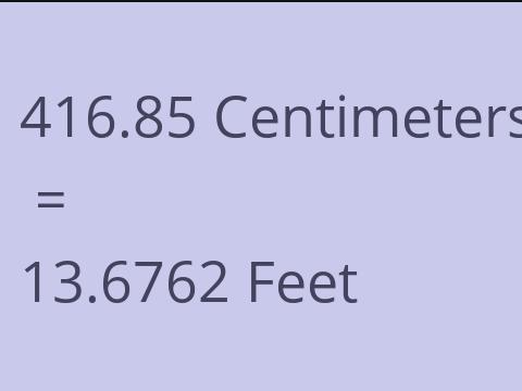 416.85 CM TO FEET