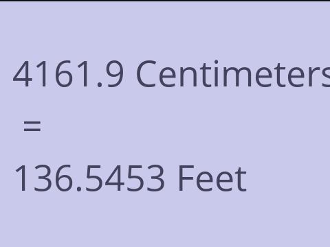 4161.9 CM TO FEET