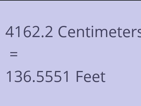 4162.2 CM TO FEET