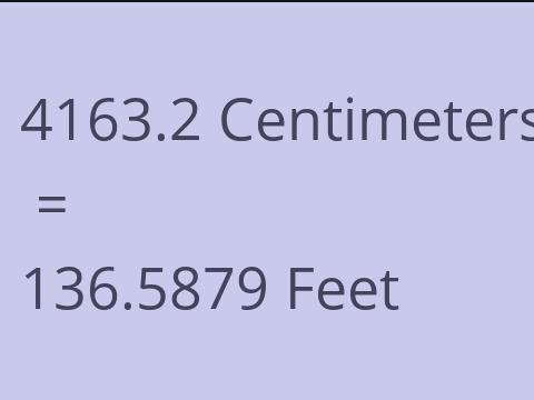 4163.2 CM TO FEET
