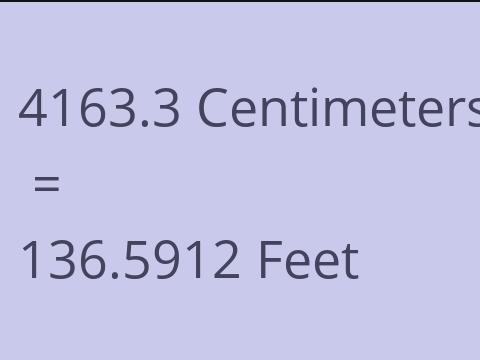4163.3 CM TO FEET