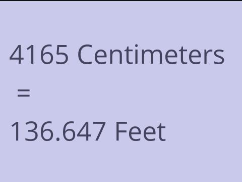 4165 CM TO FEET