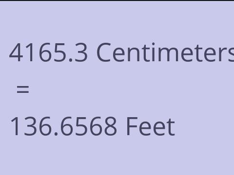 4165.3 CM TO FEET