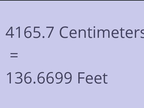 4165.7 CM TO FEET