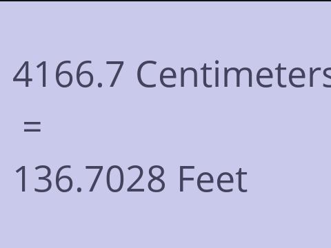 4166.7 CM TO FEET