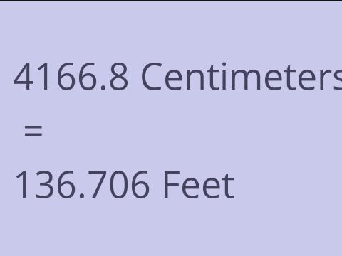 4166.8 CM TO FEET