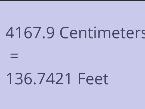 4167.9 CM TO FEET