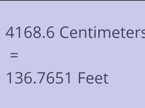 4168.6 CM TO FEET