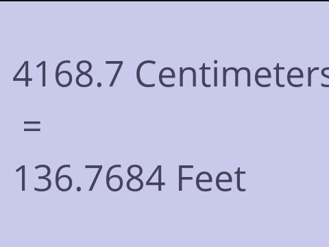 4168.7 CM TO FEET
