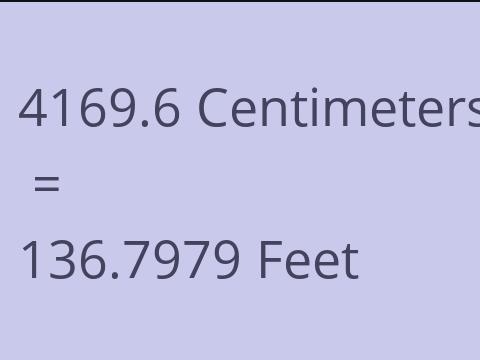 4169.6 CM TO FEET