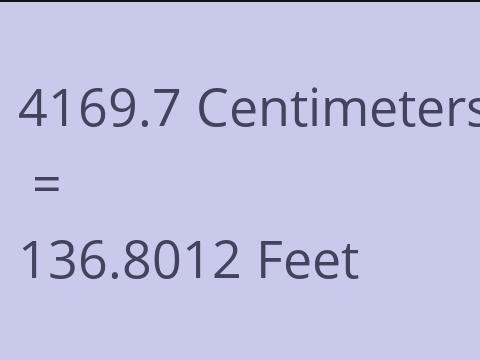 4169.7 CM TO FEET