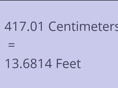 417.01 CM TO FEET