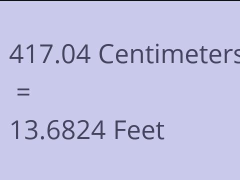 417.04 CM TO FEET