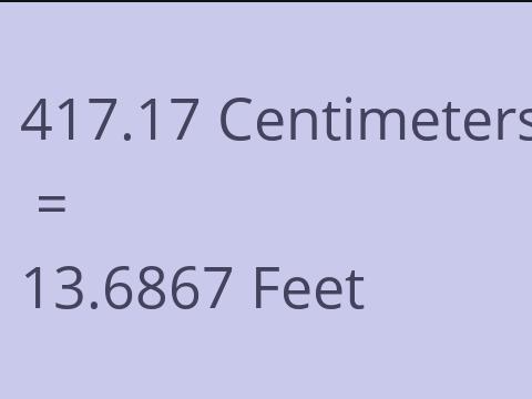 417.17 CM TO FEET