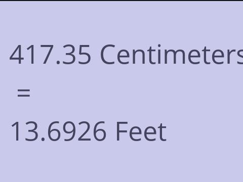 417.35 CM TO FEET