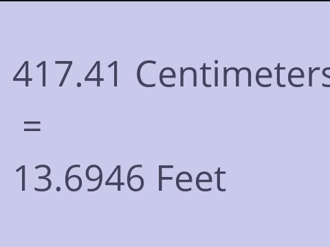 417.41 CM TO FEET