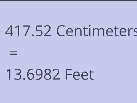 417.52 CM TO FEET