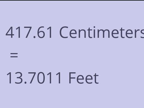 417.61 CM TO FEET