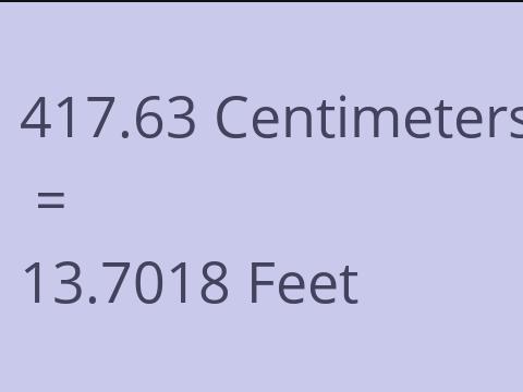 417.63 CM TO FEET