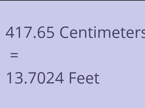 417.65 CM TO FEET