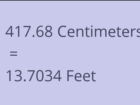 417.68 CM TO FEET