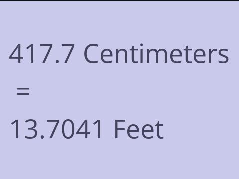 417.7 CM TO FEET