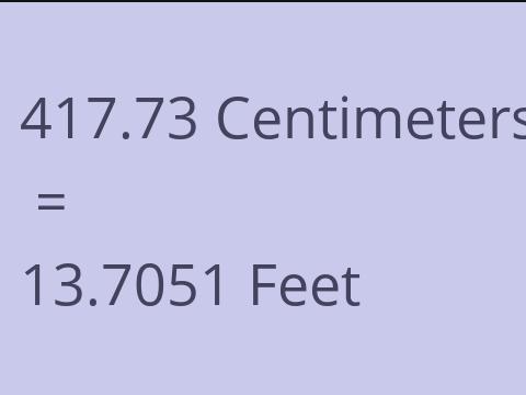 417.73 CM TO FEET