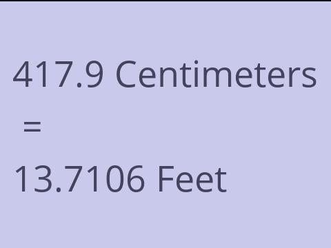 417.9 CM TO FEET