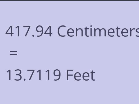 417.94 CM TO FEET