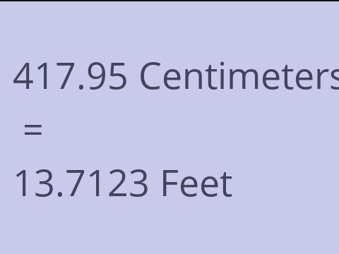 417.95 CM TO FEET